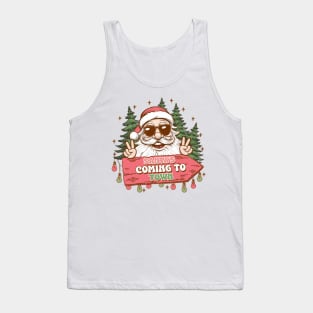 Santa claus is coming to town Tank Top
